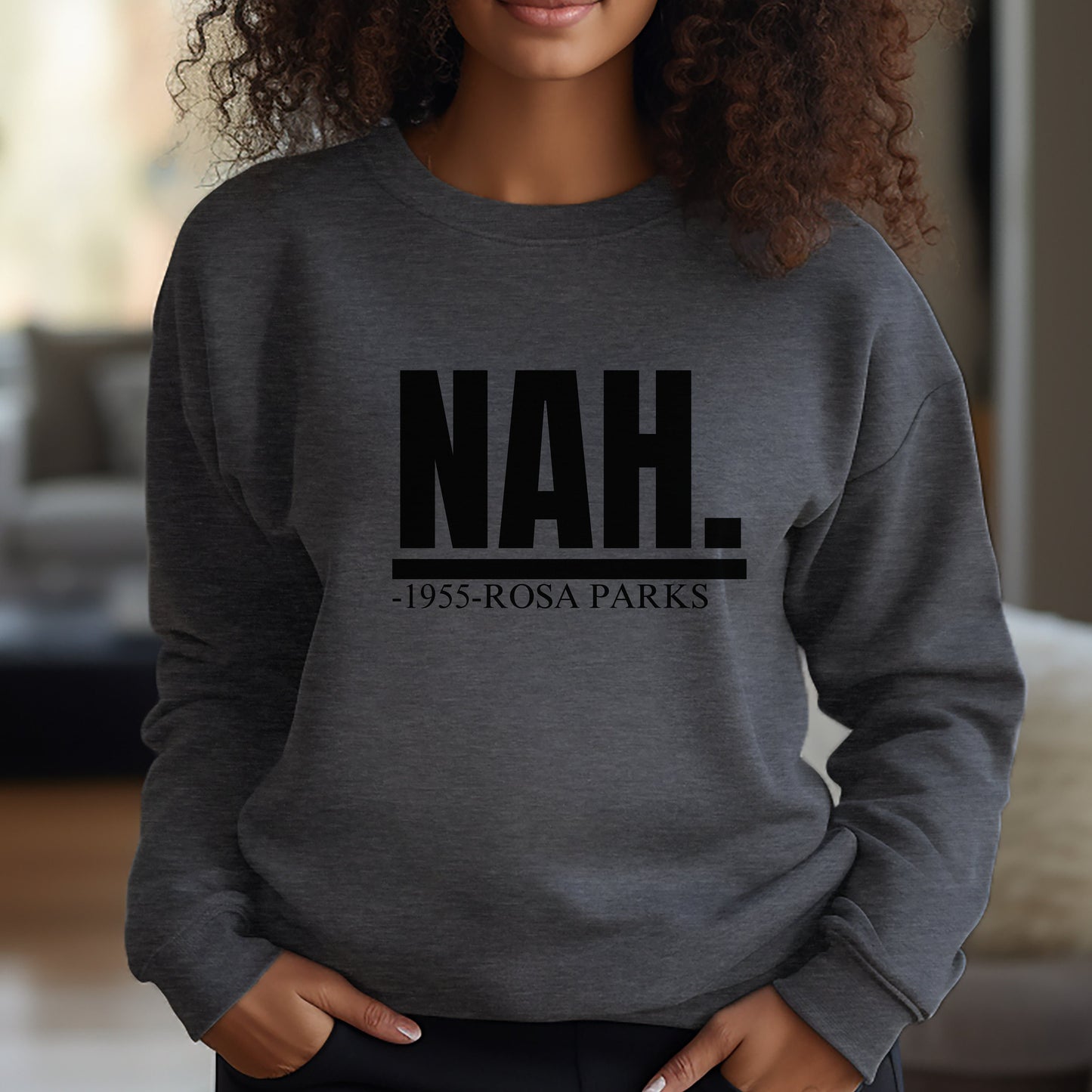 Rosa Parks Nah 1955 Sweatshirt, Rosa Parks Black history hoodie, Black history Rosa Parks Sweatshirt, Black history month, Black history