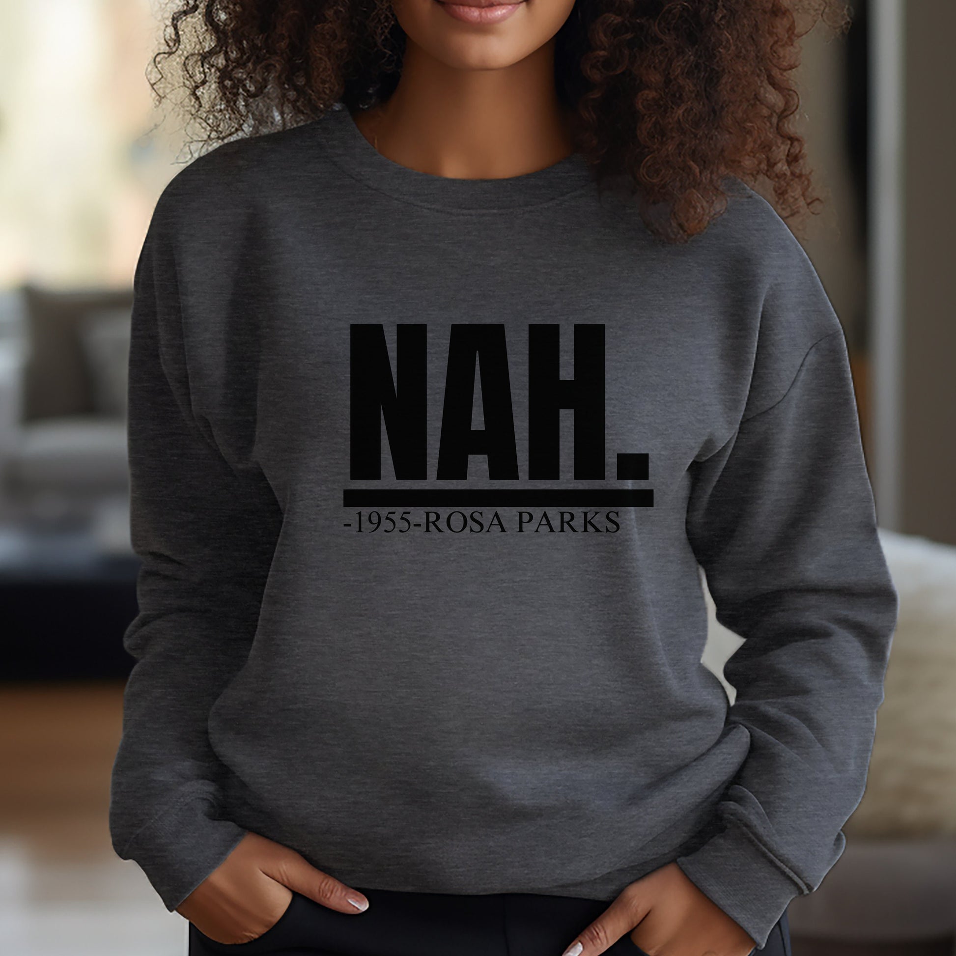 Rosa Parks Nah 1955 Sweatshirt, Rosa Parks Black history hoodie, Black history Rosa Parks Sweatshirt, Black history month, Black history