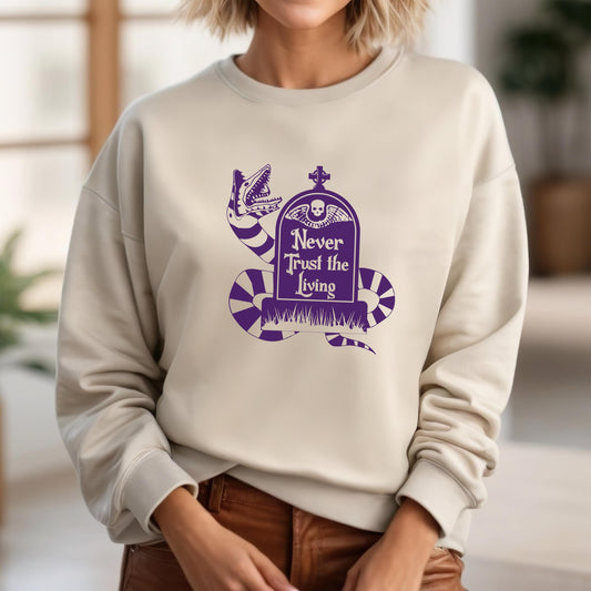 Never Trust the Living sweatshirt, tan sweatshirt, Sand, Fall season, Halloween gear